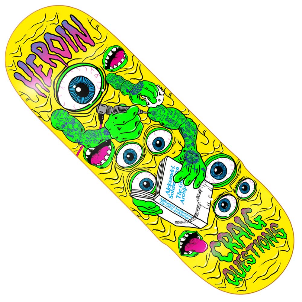 The Craig Questions 10x32.25 Mutate or Die Heroin Skateboards Deck is crafted from Hard Rock Maple, featuring bold “HEROIN” and “CRAIG QUESTIONS” text with a yellow psychedelic graphic of blue eyes, green arms, and hands holding a book.