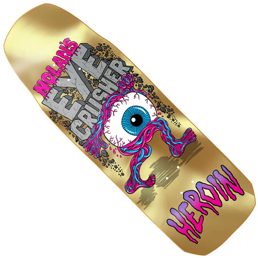The Nolan Houghton Eye Crusher 10 Heroin Skateboards deck features gold foil, a 7-ply Hard Rock Maple build, and a bloodshot eyeball graphic with veins and legs. "Nolans Eye Crusher" and dripping pink HEROIN text complete the design.