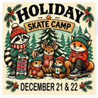 A raccoon, rabbit, deer, and fox wearing winter clothes sit with skateboards in front of a Christmas tree for Holiday Break Instructional Skateboarding Day Camp December 21st and 22nd 2026, with text reading Holiday Skate Camp and December 21 & 22.